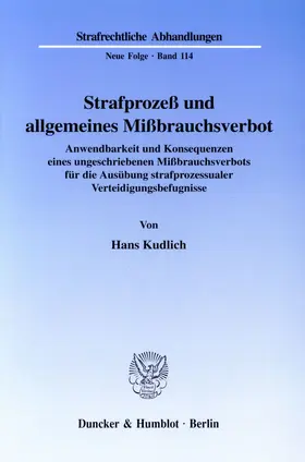 Kudlich | Strafprozeß und allgemeines Mißbrauchsverbot. | Buch | 978-3-428-09527-8 | sack.de