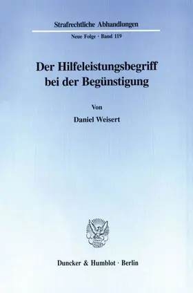 Weisert |  Der Hilfeleistungsbegriff bei der Begünstigung. | Buch |  Sack Fachmedien