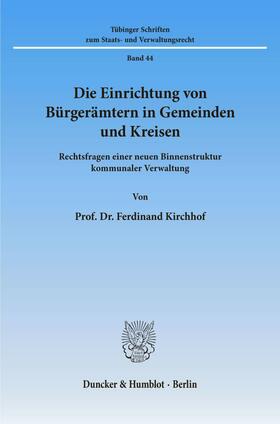 Kirchhof |  Die Einrichtung von Bürgerämtern in Gemeinden und Kreisen. | Buch |  Sack Fachmedien