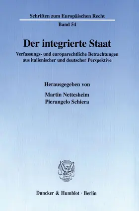 Nettesheim / Schiera |  Der integrierte Staat. | Buch |  Sack Fachmedien