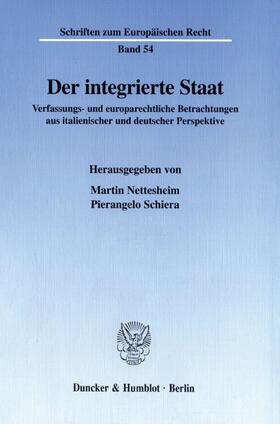 Nettesheim / Schiera | Der integrierte Staat. | Buch | 978-3-428-09584-1 | sack.de