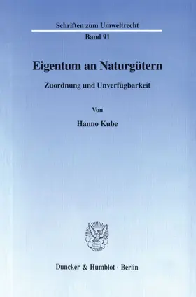 Kube |  Eigentum an Naturgütern. | Buch |  Sack Fachmedien