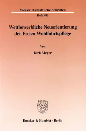 Meyer |  Wettbewerbliche Neuorientierung der Freien Wohlfahrtspflege. | Buch |  Sack Fachmedien