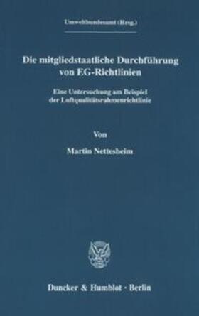 Nettesheim | Die mitgliedstaatliche Durchführung von EG-Richtlinien. | Buch | 978-3-428-09630-5 | sack.de