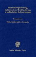 Hadding / Schneider |  Die Forderungsabtretung, insbesondere zur Kreditsicherung, in ausländischen Rechtsordnungen. | Buch |  Sack Fachmedien