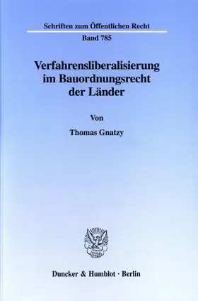 Gnatzy |  Verfahrensliberalisierung im Bauordnungsrecht der Länder. | Buch |  Sack Fachmedien