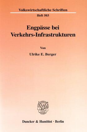 Berger |  Engpässe bei Verkehrs-Infrastrukturen. | Buch |  Sack Fachmedien