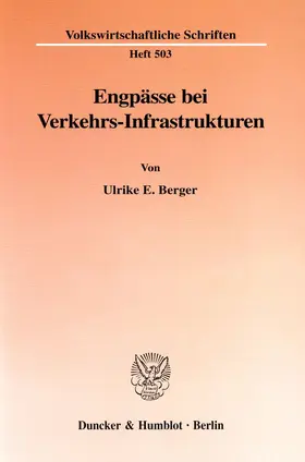 Berger |  Engpässe bei Verkehrs-Infrastrukturen. | Buch |  Sack Fachmedien