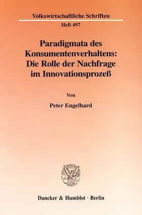 Engelhard |  Paradigmata des Konsumentenverhaltens: Die Rolle der Nachfrage im Innovationsprozeß. | Buch |  Sack Fachmedien