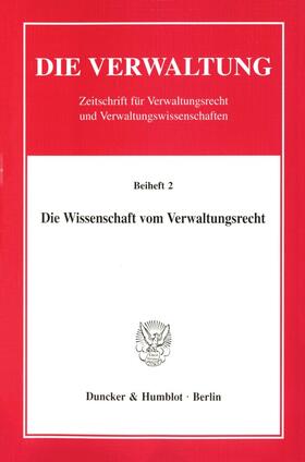 Die Wissenschaft vom Verwaltungsrecht. | Buch | sack.de