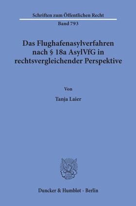 Laier |  Das Flughafenasylverfahren nach § 18a AsylVfG in rechtsvergleichender Perspektive. | Buch |  Sack Fachmedien
