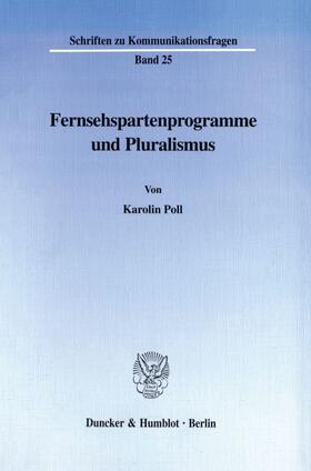 Poll | Fernsehspartenprogramme und Pluralismus. | Buch | 978-3-428-09712-8 | sack.de