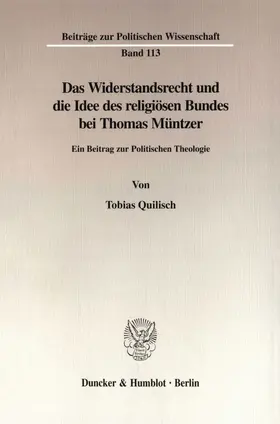 Quilisch |  Das Widerstandsrecht und die Idee des religiösen Bundes bei Thomas Müntzer | Buch |  Sack Fachmedien