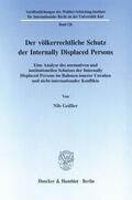 Geißler |  Der völkerrechtliche Schutz der Internally Displaced Persons. | Buch |  Sack Fachmedien