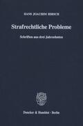 Hirsch / Kohlmann |  Strafrechtliche Probleme. | Buch |  Sack Fachmedien