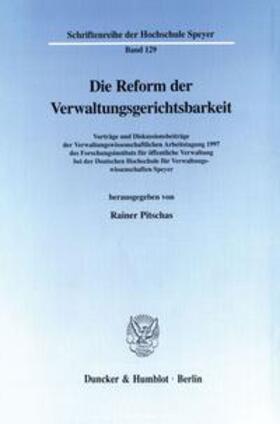 Pitschas |  Die Reform der Verwaltungsgerichtsbarkeit. | Buch |  Sack Fachmedien
