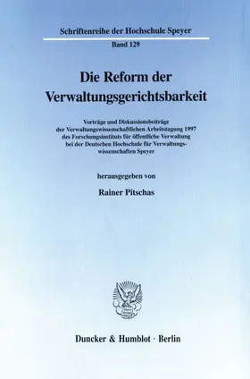 Pitschas |  Die Reform der Verwaltungsgerichtsbarkeit. | Buch |  Sack Fachmedien