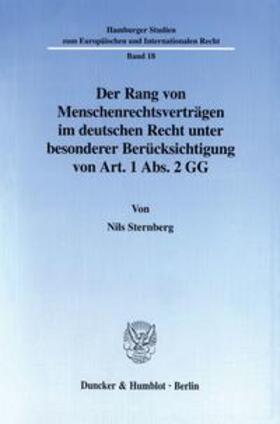 Sternberg |  Der Rang von Menschenrechtsverträgen im deutschen Recht unter besonderer Berücksichtigung von Art. 1 Abs. 2 GG. | Buch |  Sack Fachmedien