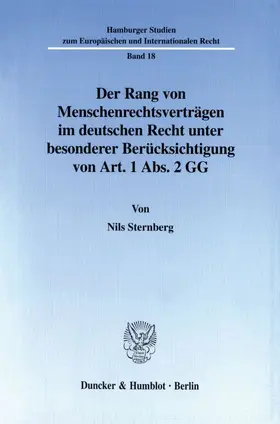 Sternberg |  Der Rang von Menschenrechtsverträgen im deutschen Recht unter besonderer Berücksichtigung von Art. 1 Abs. 2 GG. | Buch |  Sack Fachmedien