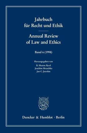 Byrd / Hruschka / Joerden | Jahrbuch für Recht und Ethik /Annual Review of Law and Ethics | Buch | 978-3-428-09770-8 | sack.de
