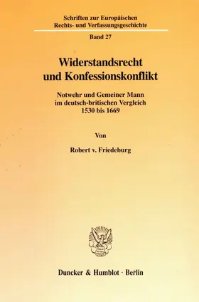 Friedeburg |  Widerstandsrecht und Konfessionskonflikt. | Buch |  Sack Fachmedien
