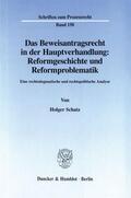 Schatz |  Das Beweisantragsrecht in der Hauptverhandlung: Reformgeschichte und Reformproblematik. | Buch |  Sack Fachmedien