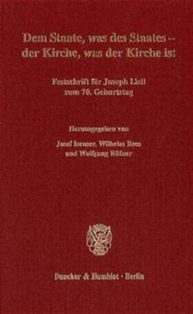 Isensee / Rees / Rüfner | Dem Staate, was des Staates - der Kirche, was der Kirche ist. | Buch | 978-3-428-09814-9 | sack.de