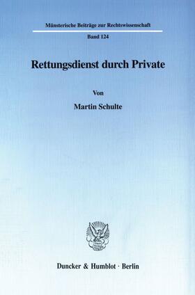 Schulte | Rettungsdienst durch Private. | Buch | 978-3-428-09823-1 | sack.de