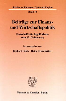 Lübke / Grossekettler | Beiträge zur Finanz- und Wirtschaftspolitik. | Buch | 978-3-428-09837-8 | sack.de