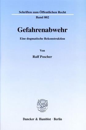 Poscher | Gefahrenabwehr. | Buch | 978-3-428-09869-9 | sack.de