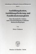 Dohmen |  Ausbildungskosten, Ausbildungsförderung und Familienlastenausgleich. | Buch |  Sack Fachmedien