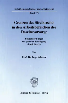 Scherer | Grenzen des Streikrechts in den Arbeitsbereichen der Daseinsvorsorge. | Buch | 978-3-428-09876-7 | www.sack.de