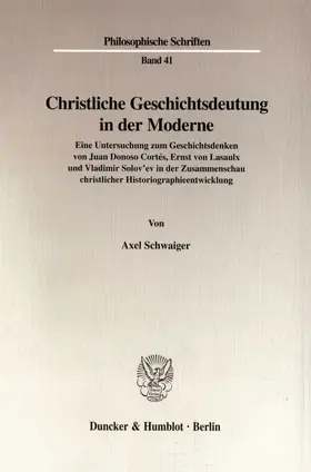 Schwaiger |  Christliche Geschichtsdeutung in der Moderne. | Buch |  Sack Fachmedien