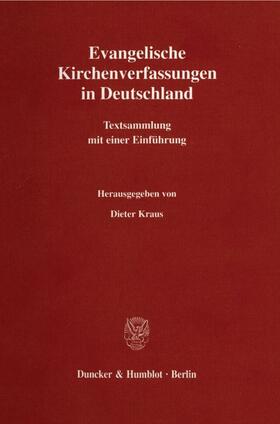 Kraus |  Evangelische Kirchenverfassungen in Deutschland | Buch |  Sack Fachmedien