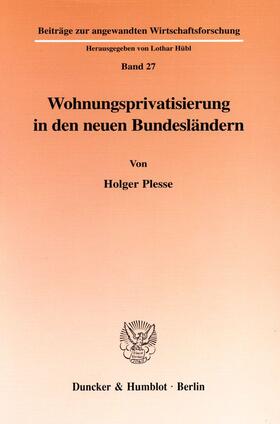 Plesse | Wohnungsprivatisierung in den neuen Bundesländern. | Buch | 978-3-428-09895-8 | sack.de
