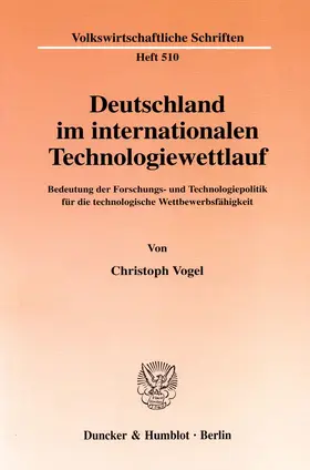 Vogel |  Deutschland im internationalen Technologiewettlauf. | Buch |  Sack Fachmedien