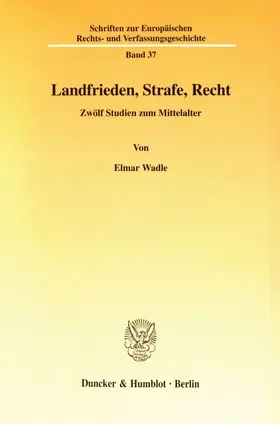 Wadle |  Landfrieden, Strafe, Recht. | Buch |  Sack Fachmedien