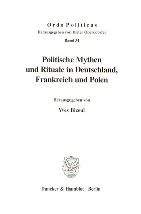 Bizeul |  Politische Mythen und Rituale in Deutschland, Frankreich und Polen. | Buch |  Sack Fachmedien