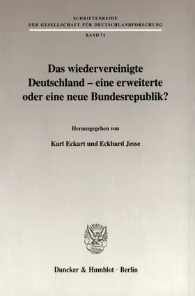 Eckart / Jesse |  Das wiedervereinigte Deutschland - eine erweiterte oder eine neue Bundesrepublik? | Buch |  Sack Fachmedien