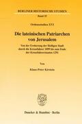 Kirstein |  Die lateinischen Patriarchen von Jerusalem | Buch |  Sack Fachmedien