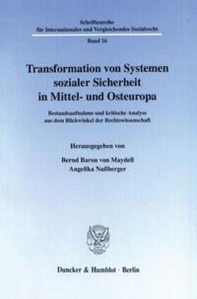Maydell / Nußberger |  Transformation von Systemen sozialer Sicherheit in Mittel- und Osteuropa. | Buch |  Sack Fachmedien