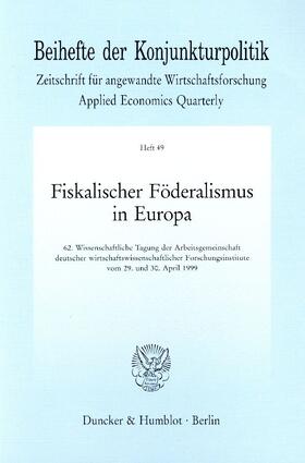 Fiskalischer Föderalismus in Europa. | Buch | 978-3-428-09989-4 | sack.de