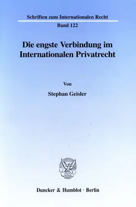 Geisler |  Die engste Verbindung im Internationalen Privatrecht. | Buch |  Sack Fachmedien