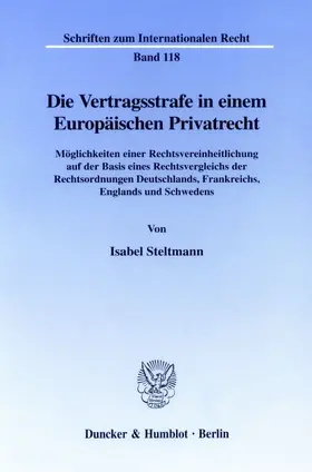 Steltmann |  Die Vertragsstrafe in einem Europäischen Privatrecht. | Buch |  Sack Fachmedien