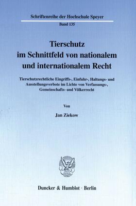 Ziekow | Tierschutz im Schnittfeld von nationalem und internationalem Recht. | Buch | 978-3-428-10010-1 | sack.de