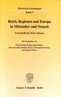 Heinig / Jahns / Schmidt |  Reich, Regionen und Europa in Mittelalter und Neuzeit. | Buch |  Sack Fachmedien