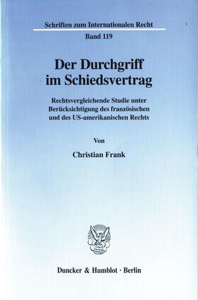 Frank | Der Durchgriff im Schiedsvertrag. | Buch | 978-3-428-10042-2 | sack.de