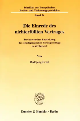 Ernst |  Die Einrede des nichterfüllten Vertrages. | Buch |  Sack Fachmedien