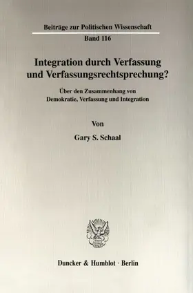 Schaal |  Integration durch Verfassung und Verfassungsrechtsprechung? | Buch |  Sack Fachmedien