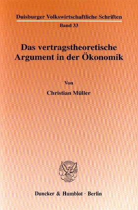 Müller | Das vertragstheoretische Argument in der Ökonomik. | Buch | 978-3-428-10084-2 | sack.de